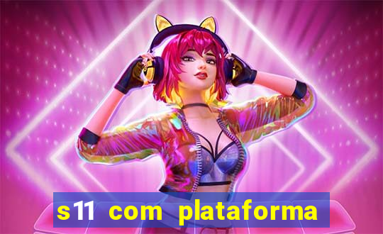 s11 com plataforma de jogos